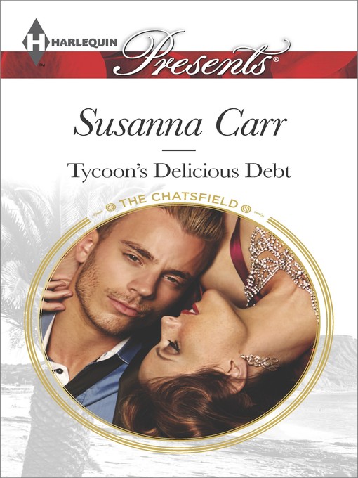Title details for Tycoon's Delicious Debt by Susanna Carr - Available